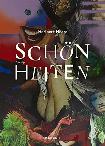 Heribert Heere: Schönheiten. Ein Künstlerbuch Heribert Heere: Schönheiten. Ein Künstlerbuch von Kerber Christof Verlag