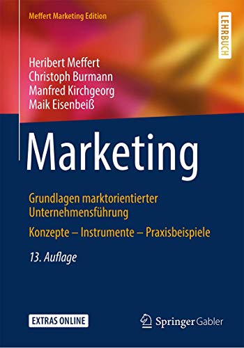 Marketing: Grundlagen marktorientierter Unternehmensführung Konzepte – Instrumente – Praxisbeispiele von Springer Gabler