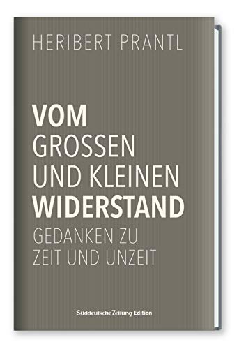 Vom kleinen und großen Widerstand: Gedanken zu Zeit und Unzeit