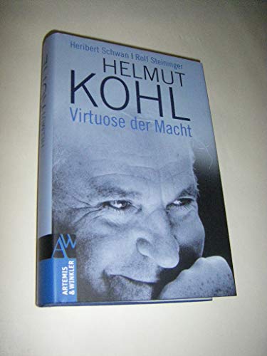 Helmut Kohl: Virtuose der Macht (Artemis & Winkler Sachbuch)