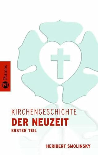 Kirchengeschichte der Neuzeit I von Patmos-Verlag
