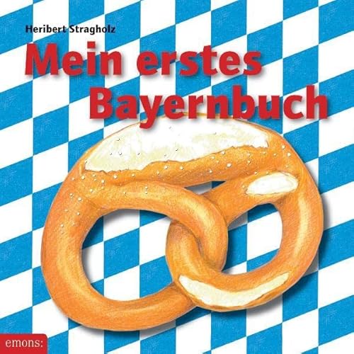 Mein erstes Bayernbuch (Mein erstes Buch)