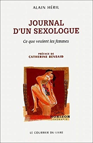 Journal d'un sexologue: Ce que veulent les femmes von COURRIER LIVRE