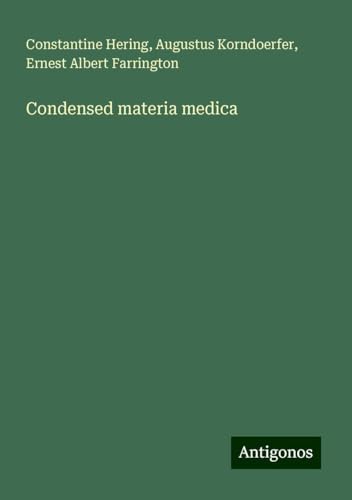 Condensed materia medica von Antigonos Verlag