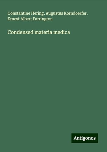 Condensed materia medica von Antigonos Verlag