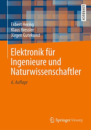 Elektronik für Ingenieure und Naturwissenschaftler (Springer-Lehrbuch)