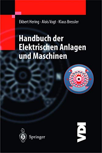 Handbuch der elektrischen Anlagen und Maschinen (VDI-Buch)