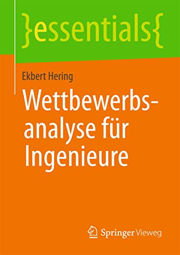 Wettbewerbsanalyse für Ingenieure (essentials)