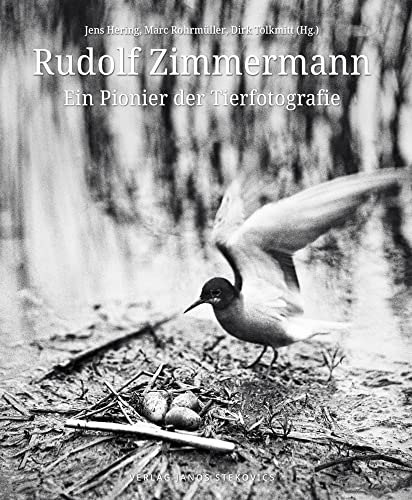 Rudolf Zimmermann: Ein Pionier der Tierfotografie von Stekovics, J