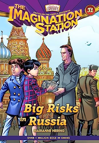 Big Risks in Russia (Imagination Station, 31)
