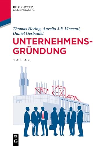 Unternehmensgründung (Lehr- und Handbücher der Wirtschaftswissenschaft)