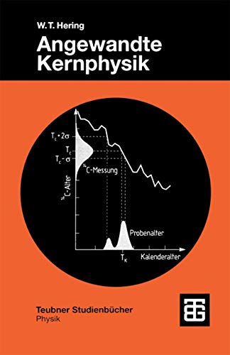 Angewandte Kernphysik: Einführung Und Übersicht (Teubner Studienbücher Physik) (German Edition) von Vieweg+Teubner Verlag