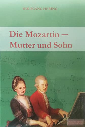 Die Mozartin: - Mutter und Sohn von Noetzel, Florian
