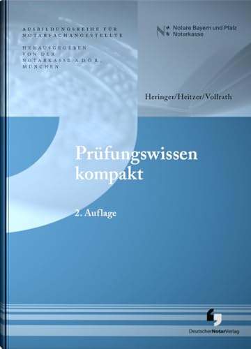 Prüfungswissen kompakt: Fälle und Lösungen (3. Auflage - Ausbildungsreihe für Notarfachangestellte) von Deutscher Notarverlag