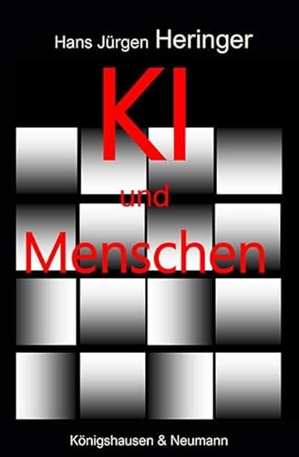 KI und Menschen: Oder die klugen Dummheiten der künstlichen Intelligenz?