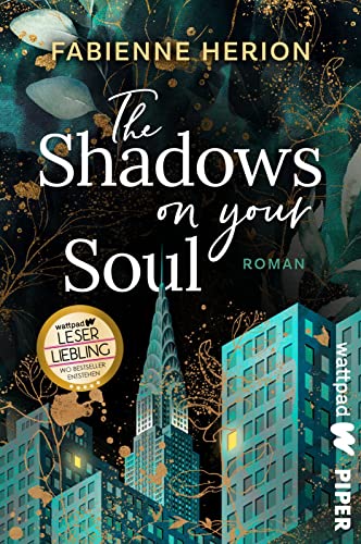 The Shadows on your Soul (Die besten deutschen Wattpad-Bücher): Roman | Dark Romance über Liebe und Rache in New York von Wattpad@Piper