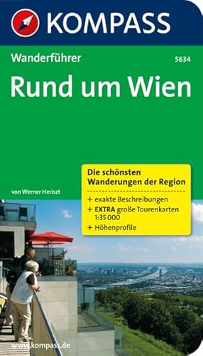 Rund um Wien: Wanderführer mit Tourenkarten und Höhenprofilen (KOMPASS Wanderführer, Band 5634)