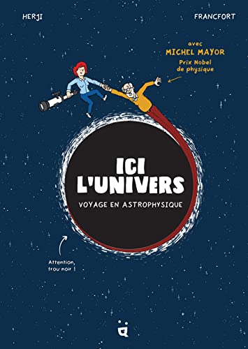Ici l’Univers: Voyage en astrophysique von HELVETIQ