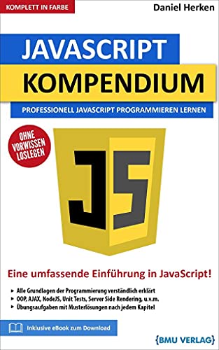 JavaScript Kompendium: Professionell JavaScript Programmieren lernen von BMU Media GmbH