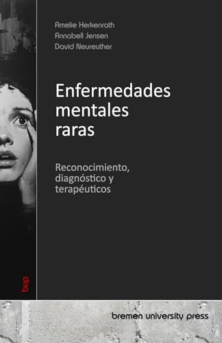 Enfermedades mentales raras: Reconocimiento, diagnóstico y terapéuticos von bremen university press