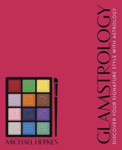 Glamstrology: Discover Your Signature Style With Astrology