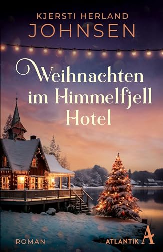 Weihnachten im Himmelfjell Hotel von Atlantik Verlag