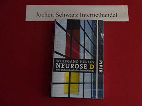 Neurose D: Eine andere Geschichte Deutschlands