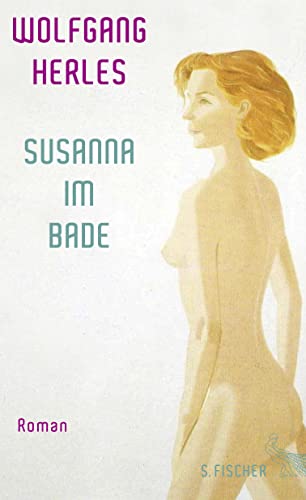 Susanna im Bade: Roman