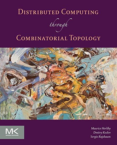 Distributed Computing Through Combinatorial Topology von Morgan Kaufmann
