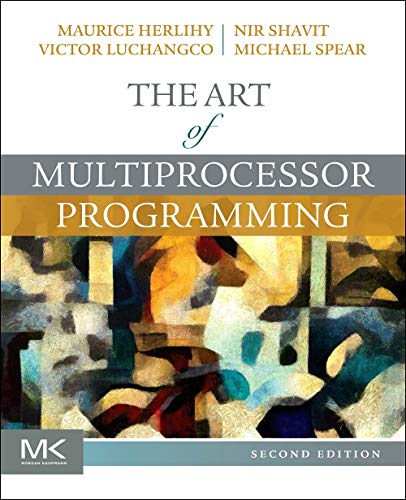 The Art of Multiprocessor Programming: With source code, example Java programs, and materials to support and enhance the learning experience to download von Morgan Kaufmann