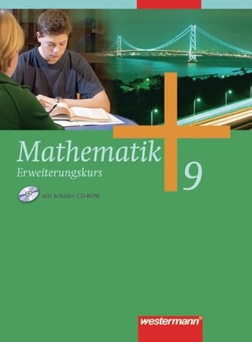 Mathematik - Allgemeine Ausgabe 2006 für die Sekundarstufe I: Schulbuch 9 Erweiterungskurs mit CD-ROM HB, HH, HE, NW, NI, SH Mathematik - Allgemeine Ausgabe 2006 für die Sekundarstufe I: Schulbuch 9 Erweiterungskurs mit CD-ROM HB, HH, HE, NW, NI, SH