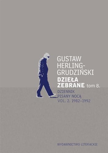 Dzieła zebrane tom 8. Dziennik pisany nocą: Dziennik pisany nocą vol. 2. 1982-1992