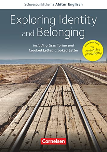 Schwerpunktthema Abitur Englisch - Sekundarstufe II: Exploring Identity and Belonging - Including Gran Torino and Crooked Letter, Crooked Letter - Textheft von Cornelsen Verlag GmbH