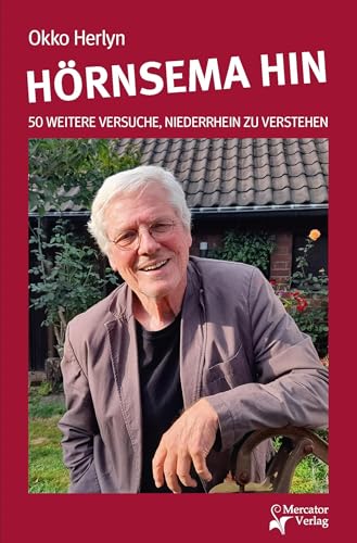 Hörnsema hin: 50 weitere Versuche, Niederrhein zu verstehen von Mercator-Verlag