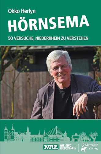 Hörnsema: 50 Versuche, Niederrhein zu verstehen von Mercator-Verlag