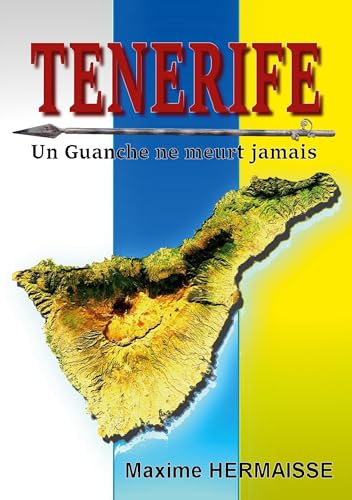 Tenerife: Un Guanche ne meurt jamais von BoD – Books on Demand – Frankreich