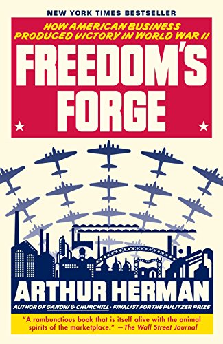 Freedom's Forge: How American Business Produced Victory in World War II von Random House Trade Paperbacks
