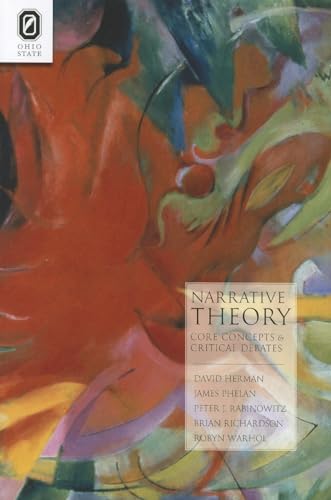 Narrative Theory: Core Concepts and Critical Debates (Theory and Interpretation of Narrative)