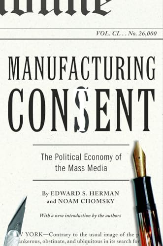 Manufacturing Consent: The Political Economy of the Mass Media von Pantheon