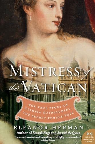 Mistress of the Vatican: The True Story of Olimpia Maidalchini: The Secret Female Pope (P.S.) von William Morrow