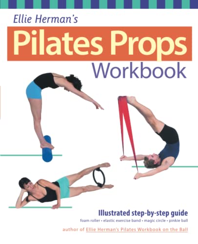 Ellie Herman's Pilates Props Workbook: Illustrated Step-by-Step Guide von Ulysses Press