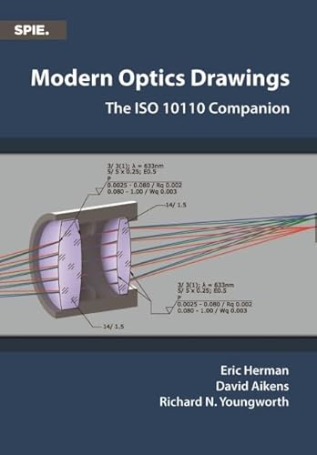 Modern Optics Drawings: The ISO 10110 Companion (Press Monographs) von SPIE Press