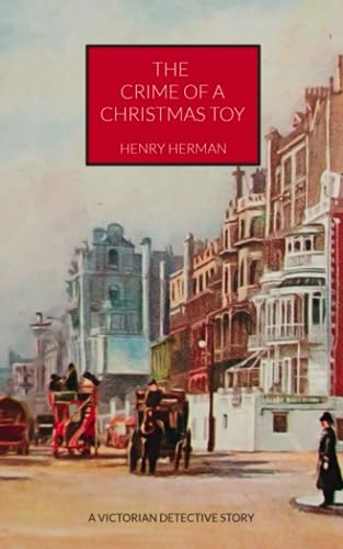 The Crime of a Christmas Toy von The Oleander Press