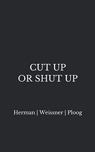 CUT UP OR SHUT UP von Independently published
