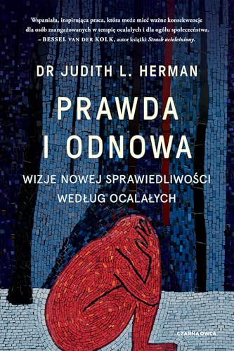 Prawda i odnowa: Wizje nowej sprawiedliwości według ocalałych von Czarna Owca