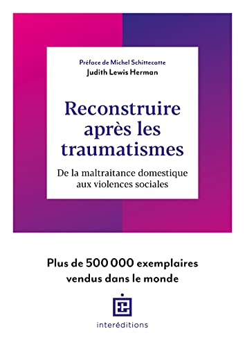 Reconstruire après les traumatismes: De la maltraitance domestique aux violences sociales von INTEREDITIONS