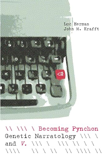 Becoming Pynchon: Genetic Narratology and V. (THEORY INTERPRETATION NARRATIV) von Ohio State University Press