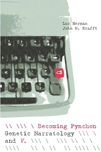 Becoming Pynchon: Genetic Narratology and V. (THEORY INTERPRETATION NARRATIV)