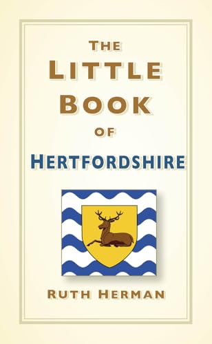 The Little Book of Hertfordshire von The History Press