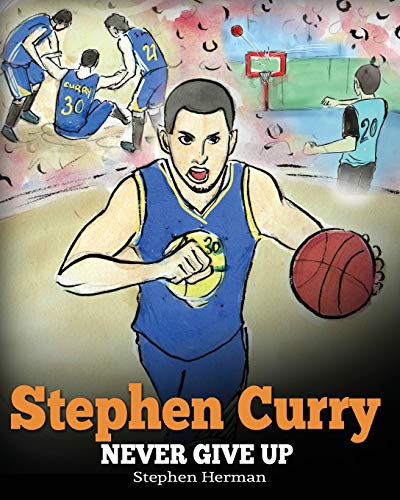Stephen Curry: Never Give Up. A Boy Who Became a Star. Inspiring Children Book About One of the Best Basketball Players in History. von Dg Books Publishing